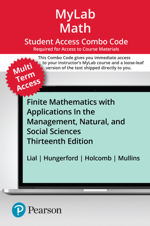 Cover image for book MyLab Math with Pearson eText (up to 24 months) + Print Combo Access Code for Finite Mathematics with Applications In the Management, Natural, and Social Sciences