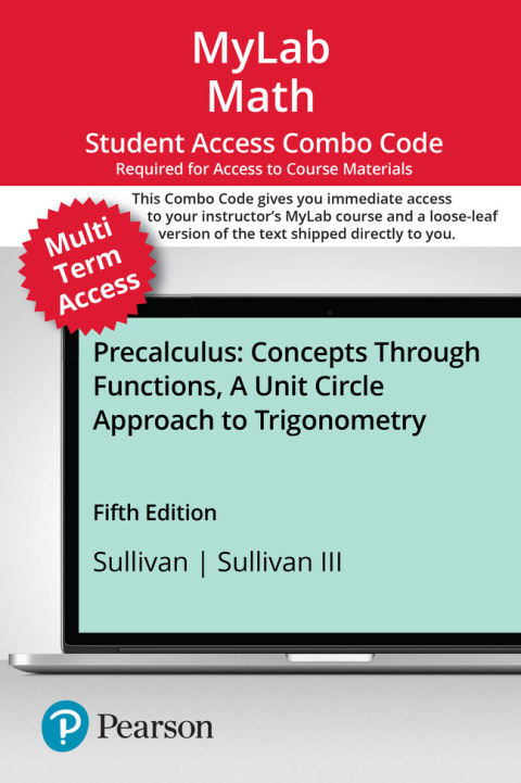 Cover image for book MyLab Math with Pearson eText (up to 24 months) + Print Combo Access Code for Precalculus: Concepts Through Functions, A Unit Circle Approach to Trigonometry