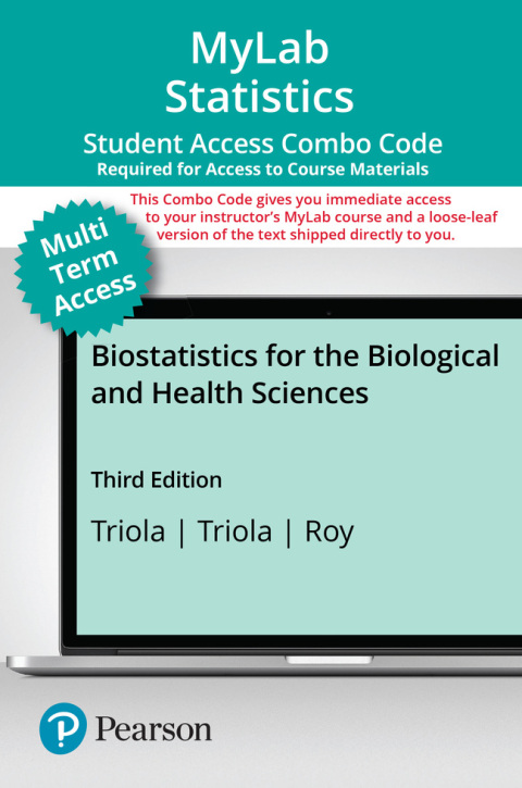 Cover image for book MyLab Statistics with Pearson eText (up to 24 months) + Print Combo Access Code for Biostatistics for the Biological and Health Sciences
