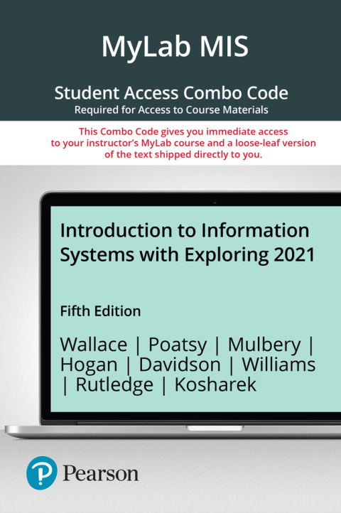 Cover image for book Wallace Info Systems 5e with Exploring 2021 -- MyLab MIS with Pearson eText Access Code