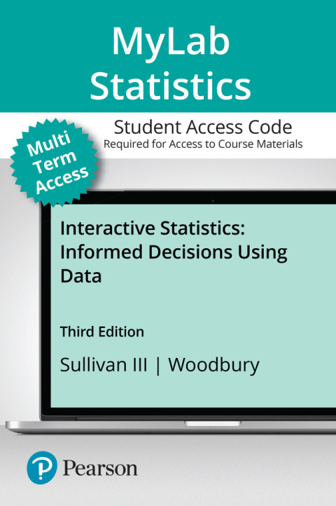Cover image for book MyLab Statistics with Pearson eText (up to 24 months) Access Code for Interactive Statistics: Informed Decisions Using Data Access Code