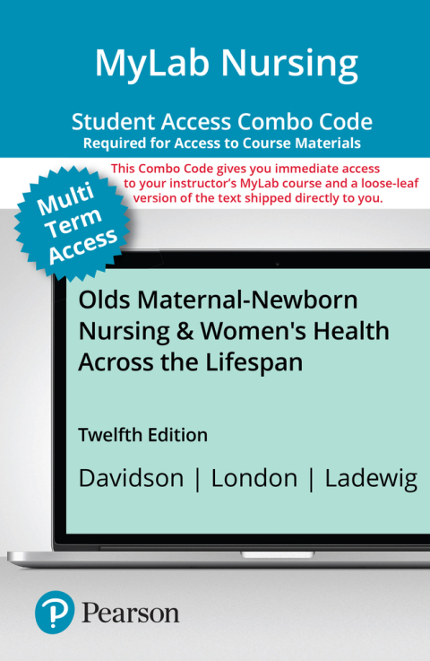 Mylab Nursing W/Etext Combo Access Code For Olds’ Maternal Newborn Nursing & Women's Health Across The Lifespan
