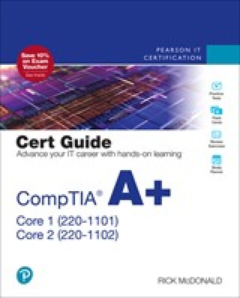 Cover image for book CompTIA A+ Core 1 (220-1101) and Core 2 (220-1102) Cert Guide (Pearson+)