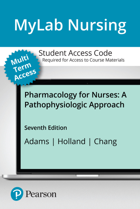 Cover image for book Pharmacology for Nurses: A Pathophysiologic Approach -- MyLab Nursing with Pearson eText Access Code