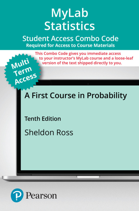 Cover image for book MyLab Statistics with Pearson eText (up to 24 months) + Print Combo Access Code for A First Course in Probability