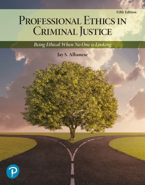 Cover image for book Professional Ethics in Criminal Justice: Being Ethical When No One is Looking