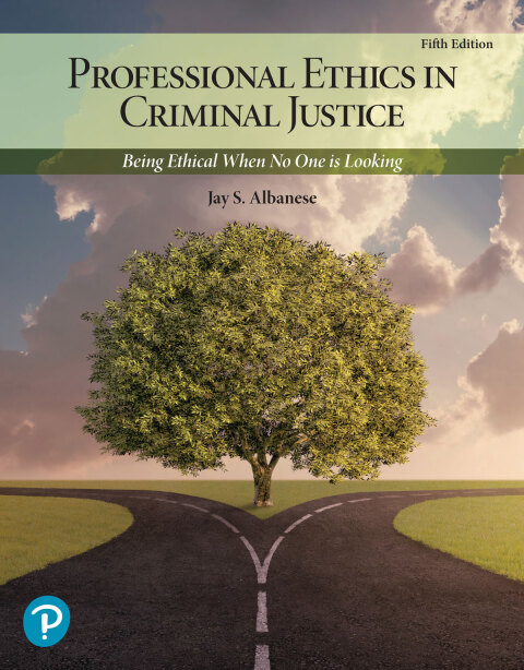 Cover image for book Professional Ethics in Criminal Justice: Being Ethical When No One is Looking