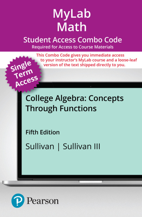Cover image for book MyLab Math with Pearson eText (up to 18-weeks) + Print Combo Access Code for College Algebra: Concepts Through Functions
