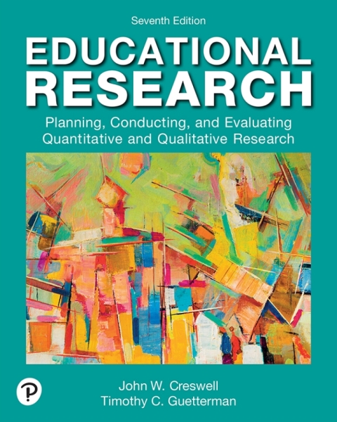 Cover image for book Educational Research: Planning, Conducting, and Evaluating Quantitative and Qualitative Research