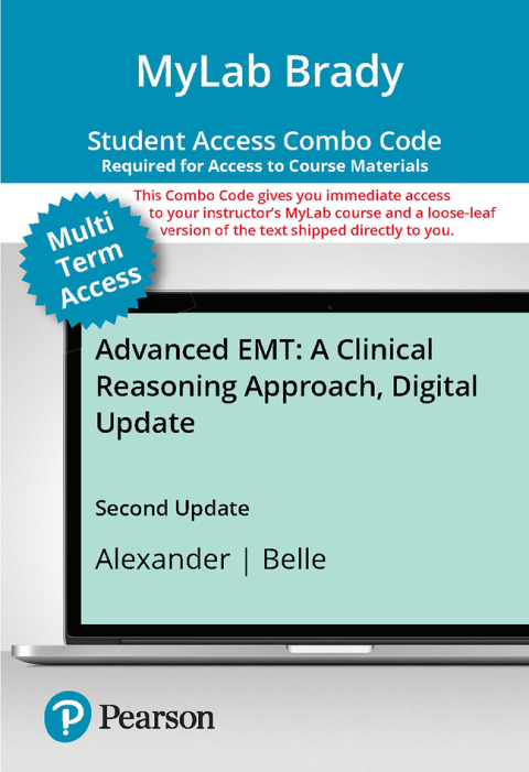 Cover image for book MyLab Brady with Pearson eText + Print Combo Access Code for Advanced EMT: A Clinical Reasoning Approach, Second Update