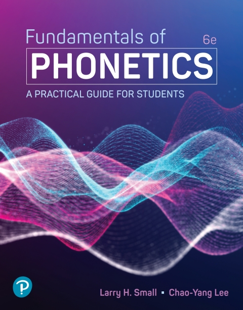 Cover image for book Fundamentals of Phonetics: A Practical Guide for Students