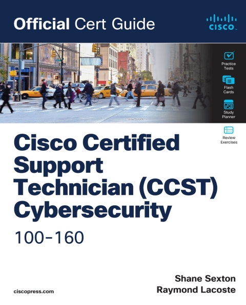 Cover image for book Cisco Certified Support Technician (CCST) Cybersecurity 100-160 Official Cert Guide