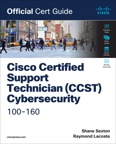 Cover image for book Cisco Certified Support Technician (CCST) Cybersecurity 100-160 Official Cert Guide