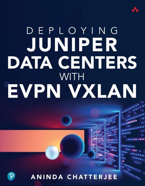 Cover image for book Deploying Juniper Data Centers with EVPN VXLAN