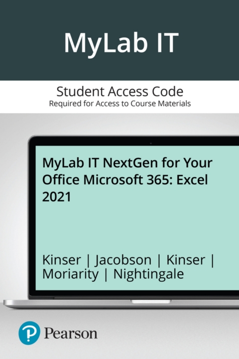 Cover image for book MyLab IT NextGen with Pearson eText Access Code for Your Office Microsoft 365: Excel 2021