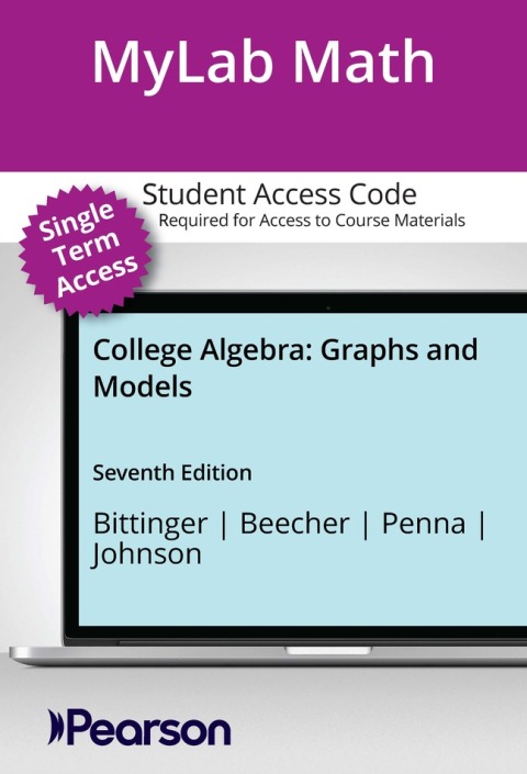 Cover image for book MyLab Math with Pearson eText (up to 18-weeks) Access Code for College Algebra: Graphs and Models