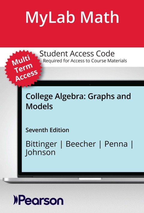 Cover image for book MyLab Math with Pearson eText (up to 24 months) Access Code for College Algebra: Graphs and Models