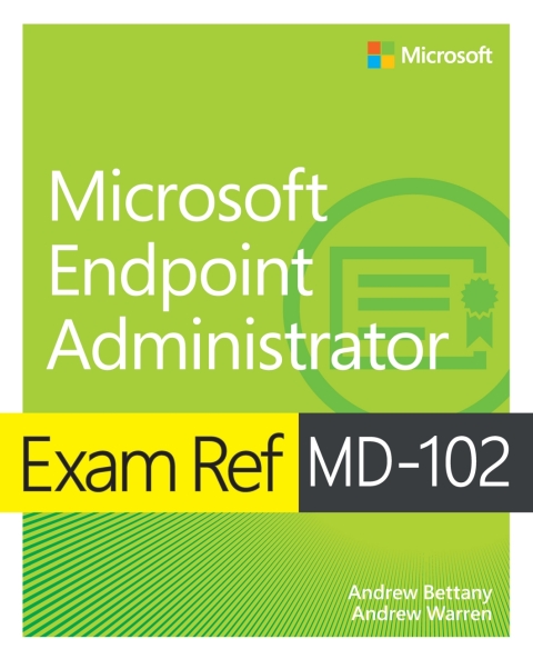 Cover image for book Exam Ref MD-102 Microsoft Endpoint Administrator