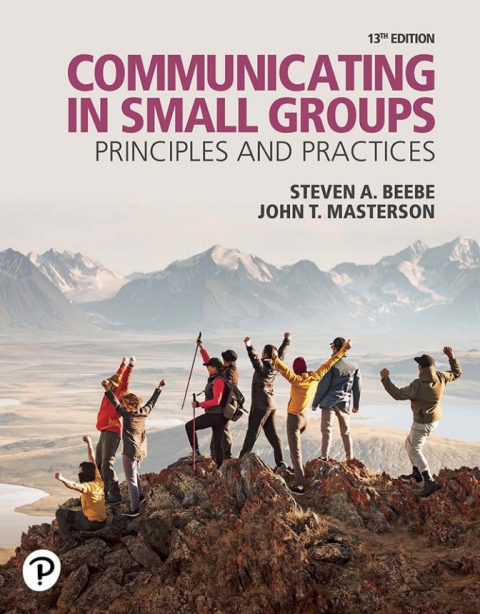 Cover image for book Communicating in Small Groups: Principles and Practices