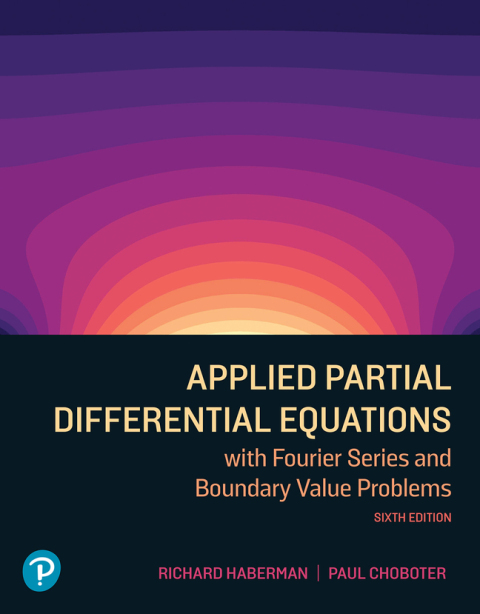 Cover image for book Applied Partial Differential Equations with Fourier Series and Boundary Value Problems (Pearson+)
