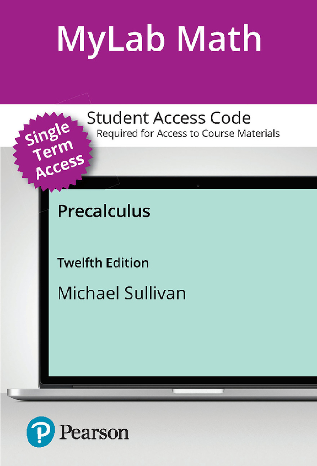 Online Resource MyLab Math with Pearson eText (up to 18-weeks) Access Code for Precalculus; $157.93