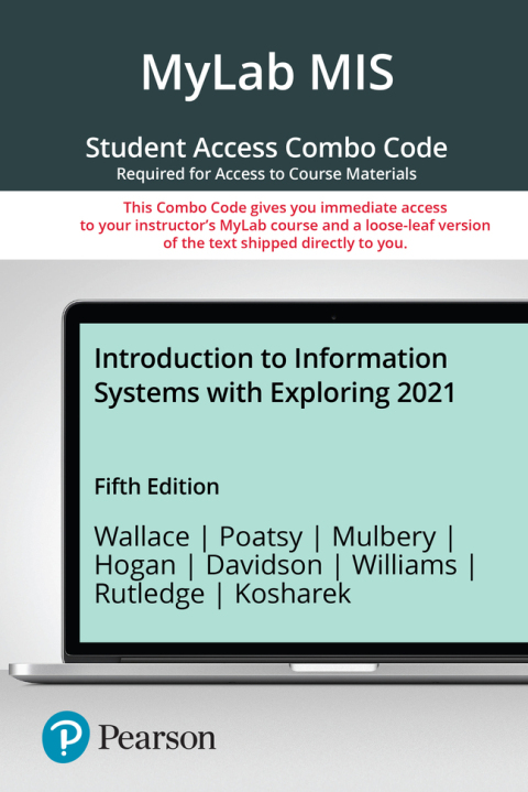 Cover image for book MyLab MIS with Pearson eText + Print Combo Access Code for Wallace Info Systems and Exploring 2021