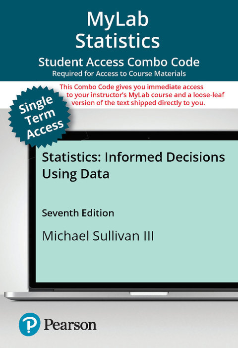 Cover image for book MyLab Statistics with Pearson eText (up to 18-weeks) + Print Combo Access Code for Statistics: Informed Decisions Using Data
