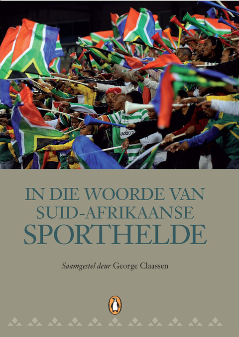 Cover image for book In die woorde van Suid-Afrikaanse sporthelde