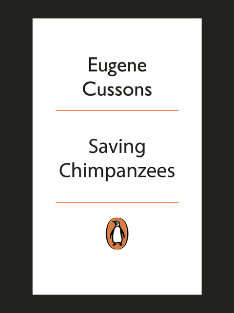 Cover image for book Saving Chimpanzees - A Man On A Rescue Mission