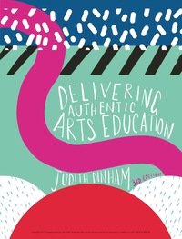 Cover image: Delivering Authentic Arts Education 3rd edition 9780170368827