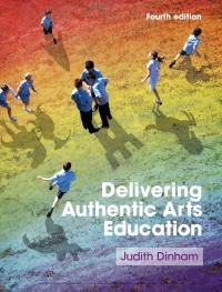 Cover image: Delivering Authentic Arts Education 4th edition 9780170426091