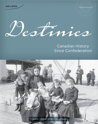 Cover image: Destinies: Canadian History Since Confederation 7th edition 9780176726287