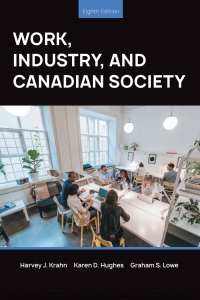 (eBook PDF)Work, Industry, and Canadian Society 8th Edition by Harvey Krahn , Karen Hughes , Graham S. Lowe  Nelson College Indigenous; 8 edition (Feb. 7 2020)