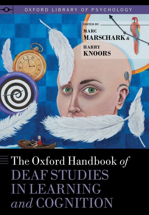 Cover image for book The Oxford Handbook of Deaf Studies in Learning and Cognition