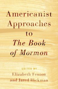 Cover image: Americanist Approaches to The Book of Mormon 1st edition 9780190221935