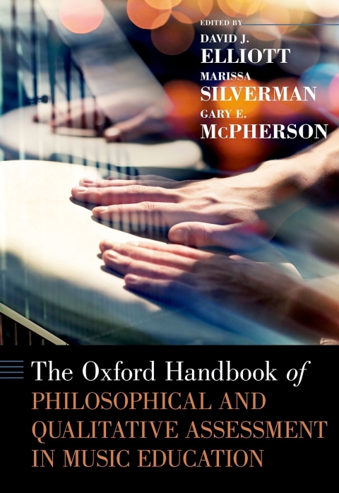 Cover image for book The Oxford Handbook of Philosophical and Qualitative Assessment in Music Education