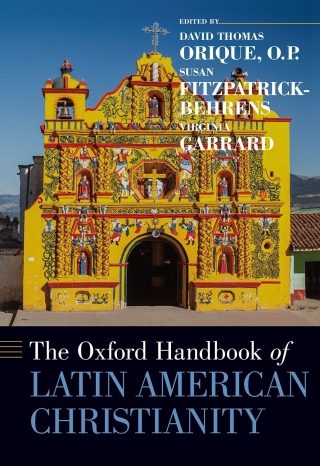 The Oxford Handbook of Latin American Christianity