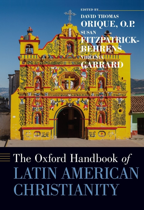 Cover image for book The Oxford Handbook of Latin American Christianity