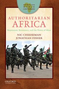 Cover image: Authoritarian Africa: Repression, Resistance, and the Power of Ideas 9780190279653
