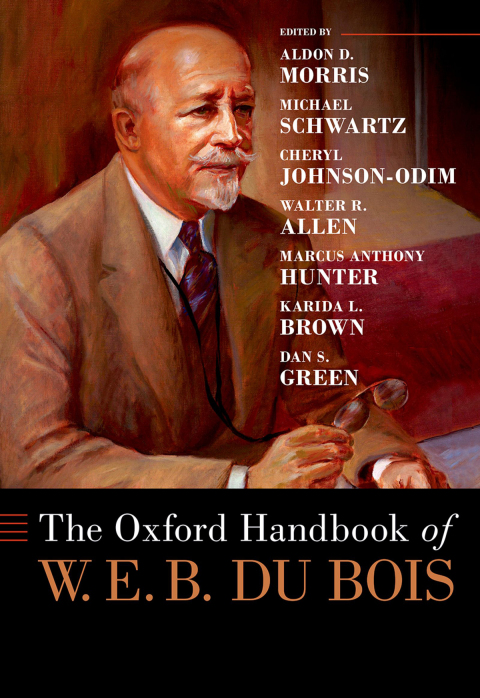 Cover image for book The Oxford Handbook of W. E. B. Du Bois