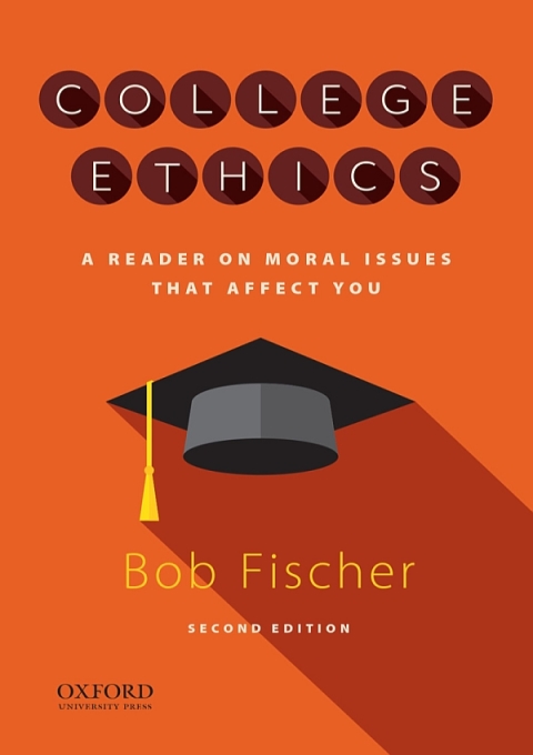 Cover image for book College Ethics: A Reader on Moral Issues that Affect You