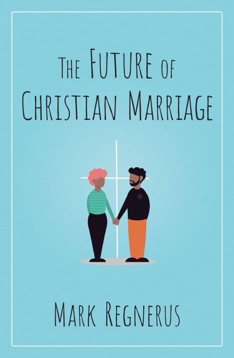 Cover image for book The Future of Christian Marriage