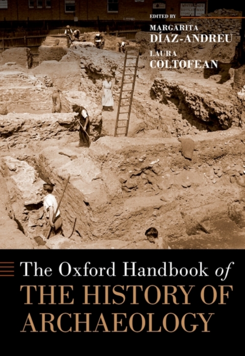 Cover image for book The Oxford Handbook of the History of Archaeology