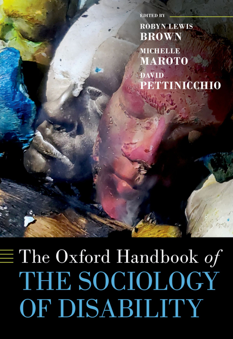Cover image for book The Oxford Handbook of the Sociology of Disability