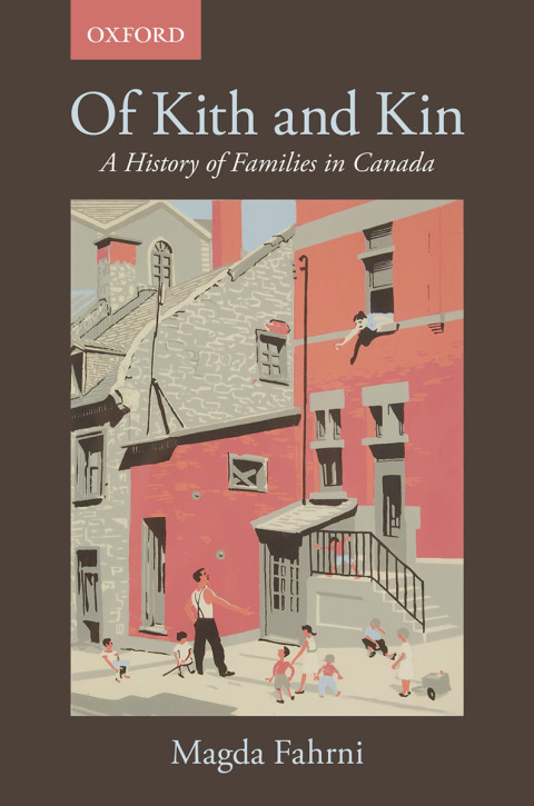 Cover image for book Of Kith and Kin: A History of Families in Canada