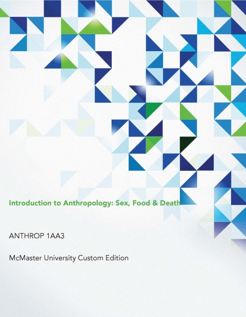 Cover image for book Introduction to Anthropology: Sex, Food & Death ANTHROP 1AA3 McMaster University Custom Edition