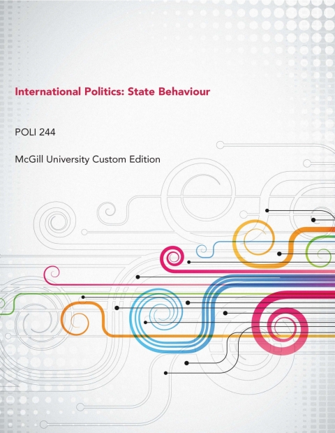 Cover image for book International Politics: State Behaviour POLI 244: McGill University Custom Edition
