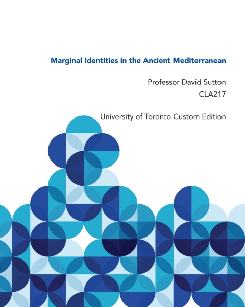 Cover image for book Marginal Identities in the Ancient Mediterranean, Professor David Sutton, CLA217: University of Toronto Custom Edition