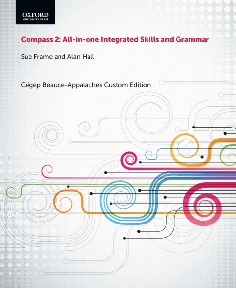 Cover image for book Compass 2: All-in-one, Integrated Skills and Grammar, Sue Frame and Alan Hall, Cégep Beauce-Appalaches Custom Edition