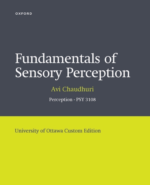 Cover image for book FUNDAMENTALS OF SENSORY PERCEPTION UNIV OF OTTAWA CUSTOM-PSY 3108